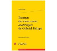 Examen Des Observations Anatomiques De Gabriel Fallope