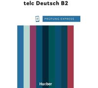 Examen Express - telc Deutsch B2. Livre d'exercices avec audios en ligne