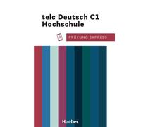 Examen Express. telc Deutsch C1 Hochschule. Livre d'exercices avec audios en ligne
