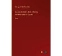 Exámen Histórico De La Reforma Constitucional De España