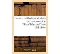 Examen méthodique des faits qui concernent le Thian-Tchu ou l'Inde - Guillaume Pauthier - Hachette Bnf - broché - Livre