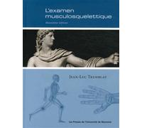 Examen musculosquelettique (L') Deuxième édition - Jean-Luc Tremblay - Presses Universite De Montreal - broché - Scolaire / Universitaire