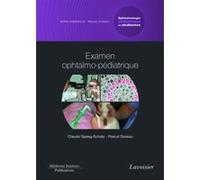 Examen ophtalmo-pédiatrique. Volume 1 - coffret Ophtalmologie pédiatrique et strabismes Mitra Goberville (Auteur), Pascal Dureau (Auteur), Claude Speeg-Schatz (Auteur)