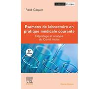 Examens de laboratoire en pratique médicale courante: Dépistage et analyse du Covid inclus