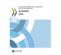Examens de l'OCDE sur la coopération pour le développement: Slovénie 2024