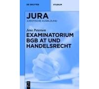Examinatorium Allgemeiner Teil des BGB und Handelsrecht Jens Petersen Jens Petersen (Auteur)