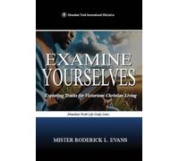 Examine Yourselves: Exploring Truths for Victorious Christian Living