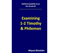 Examining 1-2 Timothy and Philemon