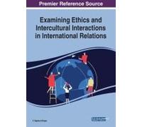 Examining Ethics And Intercultural Interactions In International Relations