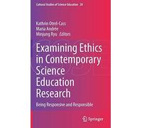 Examining Ethics In Contemporary Science Education Research
