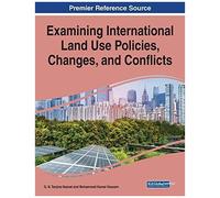 Examining International Land Use Policies, Changes, And Conflicts, 1 Volume