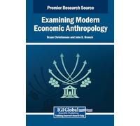 Examining Modern Economic Anthropology