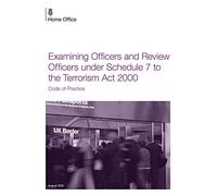 Examining Officers and Review Officers under Schedule 7 to the Terrorism Act 2000. Code of Practice 13/08/2020