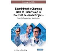 Examining The Changing Role Of Supervision In Doctoral Research Projects