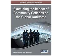 Examining The Impact Of Community Colleges On The Global Workforce