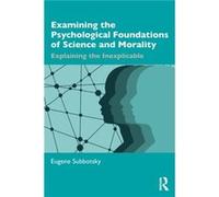 Examining the Psychological Foundations of Science and Morality by Eugene Subbotsky Eugene Subbotsky (Auteur)