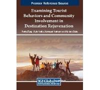 Examining Tourist Behaviors And Community Involvement In Destination Rejuvenation