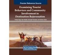 Examining Tourist Behaviors And Community Involvement In Destination Rejuvenation