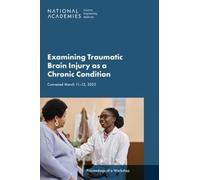Examining Traumatic Brain Injury as a Chronic Condition: Proceedings of a Workshop