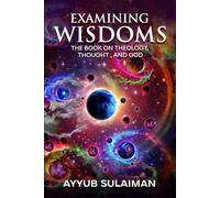 Examining Wisdoms: The Book on Theology, Thought, and God