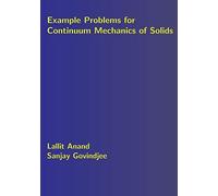 Example Problems For Continuum Mechanics Of Solids