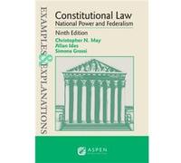 Examples amp Explanations for Constitutional Law National Power and Federalism by Christopher N May & Allan Ides & Simona Grossi Christopher N May Allan Ides Simona Grossi (Auteur)