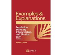 Examples & Explanations for Legislation, Statutory Interpretation, and Election Law