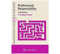 Examples & Explanations For Professional Responsibility