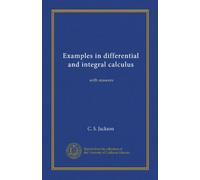 Examples in differential and integral calculus: with answers