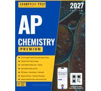 ExamPoint AP Chemistry Premium Prep: 2027 Edition: Comprehensive Study Guide with 10 Full-Length Practice Tests, Data Questions, Laboratory Reasoning, FRQ Scoring, Detailed Answers with Explanation