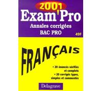Exam'Pro, numéro 20, 2001 : Annales corrigées, Bac Pro, français