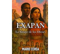 Exapan: La sangre de los dioses