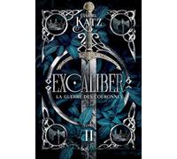 Excaliber - La guerre des couronnes - Tome 2