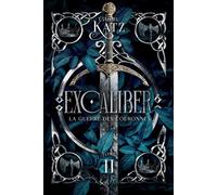 Excaliber - Tome 2 La guerre des couronnes - Gabriel Katz - Scrineo - broché - Roman