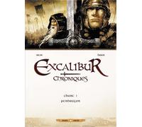Jean-Luc Istin et Alain Brion – Excalibur : Chroniques T01 – Pendragon – Cartonné