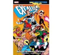 Excalibur Epic Collection Days of Futures Yet To Come - Scott Lobdell - Marvel Comics - Livre en Anglais - Paperback Scott LobdellScott Lobdell (Auteur)