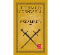 Excalibur (La Saga du roi Arthur, Tome 3) Bernard Cornwell (Auteur)