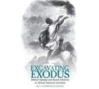 Excavating Exodus: Biblical Typology And Racial Solidarity In African American Literature