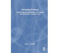 Excavating Pedregal: Archaeological Explorations of Conquest and Daily Life in Ancient Peru