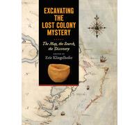 Excavating The Lost Colony Mystery