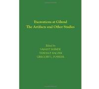 Excavations at Gilund: The Artifacts and Other Studies (University Museum Monograph) - [Livre en VO] Vasant Shinde, Teresa P Raczek, Gregory L Possehl (Auteur)