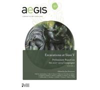 Excavations At Sissi V - Preliminary Report On The 2017-2019 Campaigns Volume 2