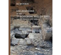 Excavations in the Tyropoeon Valley 2003 (Giv’ati Parking Lot-area M)