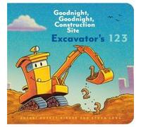 Excavators 123 Goodnight Goodnight Construction Site by Sherri Duskey Rinker Ethan Long , Sherri Duskey Rinker (Auteur)