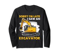 Excavatrice Humour Sorry Im Late I Saw an Excavator Art Manche Longue