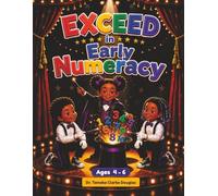 EXCEED in Early Numeracy: Number Recognition, Counting, Number Writing, Patterns, Days of the Week, Months of the Year & Early Math Activities for Ages 4-6