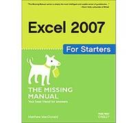 Excel 2007 for Starters, Missing Manual Series Matthew Macdonald (Auteur)