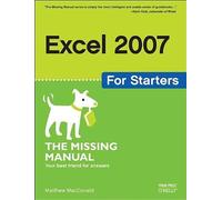 Excel 2007 For Starters: The Missing Manual