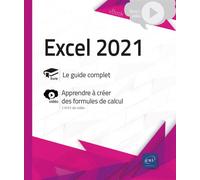Excel 2021 - Livre avec complément vidéo : Apprendre à créer des formules de calcul - Collectif - Eni Editions - broché - Manuel