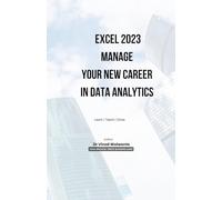 Excel 2023 Manage your new career in data analytics